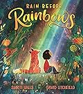 Rain Before Rainbows