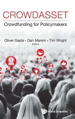 Crowdasset: Crowdfunding for Policy Makers (Hardcover)
