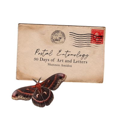 Postal Entomology: 30 Days of Art and Letters (Paperback)