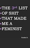 THE 3rd LIST OF SHIT THAT MADE ME A FEMINIST THE 3rd LIST OF SHIT THAT MADE ME A FEMINIST