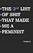THE 3rd LIST OF SHIT THAT MADE ME A FEMINIST by Farida D