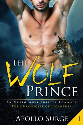 The Wolf Prince (The Chronicles of Lycanthia, #1)