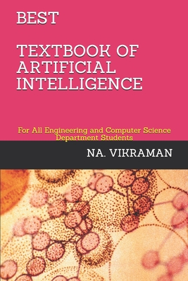 Best Textbook of Artificial Intelligence: For All Engineering and Computer Science Department Students