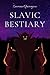 Slavic Bestiary: Detail abo...