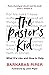 The Pastor's Kid: What it's Like and How to Help