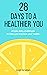 28 Days to a Healthier You by Suzi Fevens