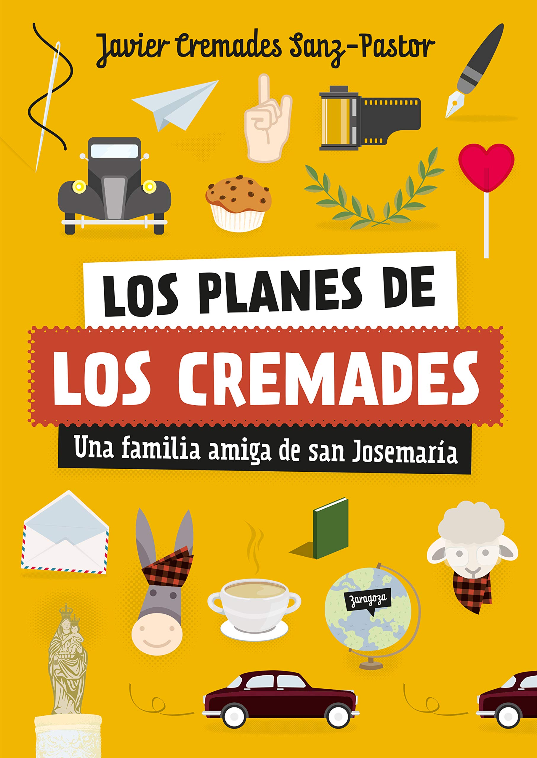 Los planes de los Cremades: Una familia amiga de san Josemaría (Spanish Edition)