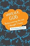 "Whatever, God": ...