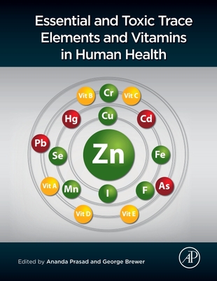 Essential and Toxic Trace Elements and Vitamins in Human Health (Hardcover)
