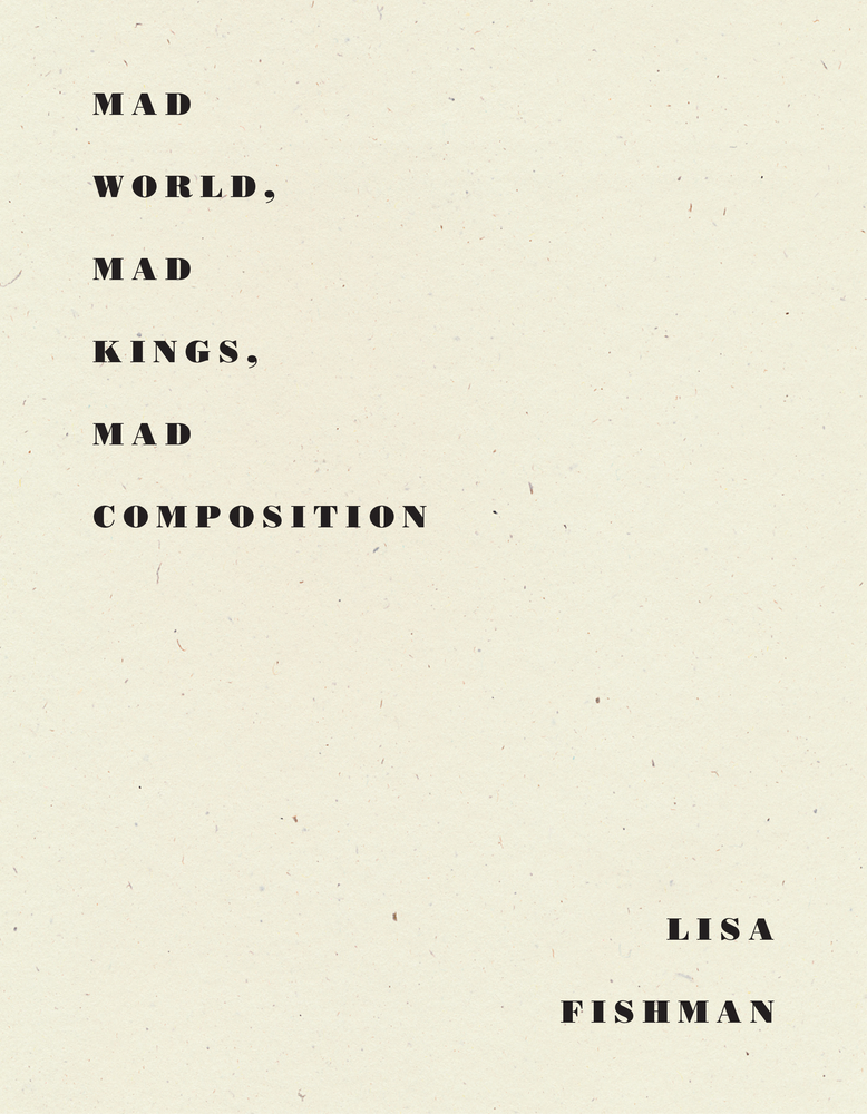 Mad World, Mad King, Mad Composition (Paperback)