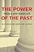 The Power of the Past: History and Statecraft