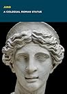 Juno: A Colossal Roman Statue