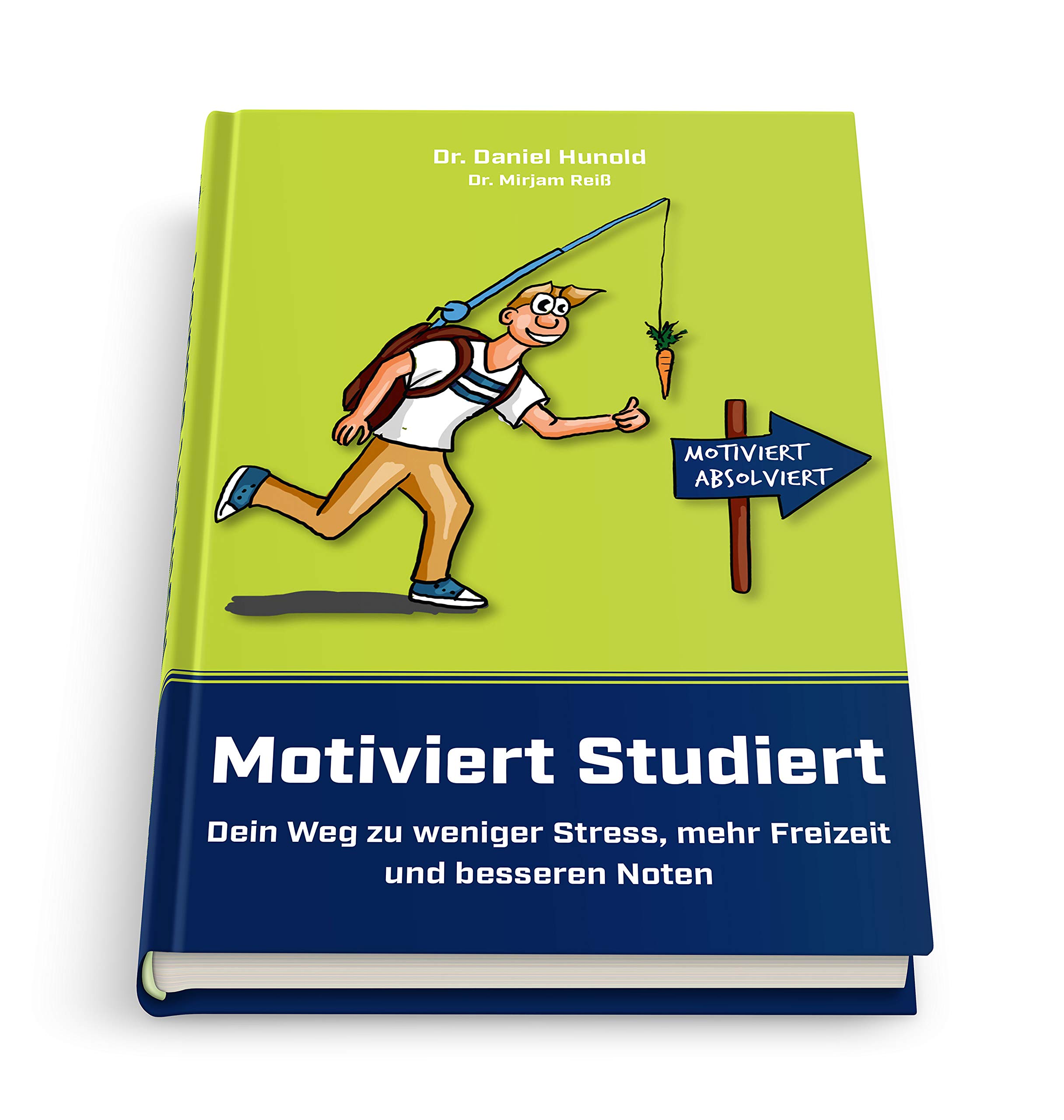Motiviert Studiert - Dein Weg zu weniger Stress, mehr Freizeit und besseren Noten (Kindle Edition)