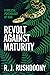 Revolt Against Maturity: A Biblical Psychology of Man