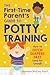 The First-Time Parent's Guide to Potty Training: How to Ditch Diapers Fast (and for Good!)