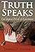 Truth Speaks by Dennis Stevens