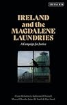 Ireland and the Magdalene Laundries: A Campaign for Justice