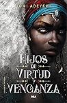 Book cover for Hijos de virtud y venganza