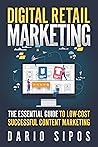 Digital Retail Marketing by Dario Sipos