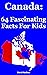 Canada: 64 Fascinating Fact...