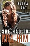 She Had to Kill Him