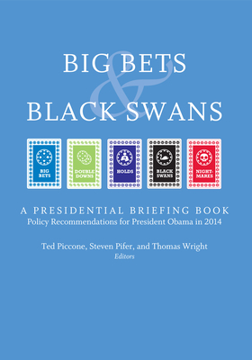Big Bets and Black Swans 2014: A Presidential Briefing Book