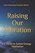 Raising Our Vibration: A Gu...