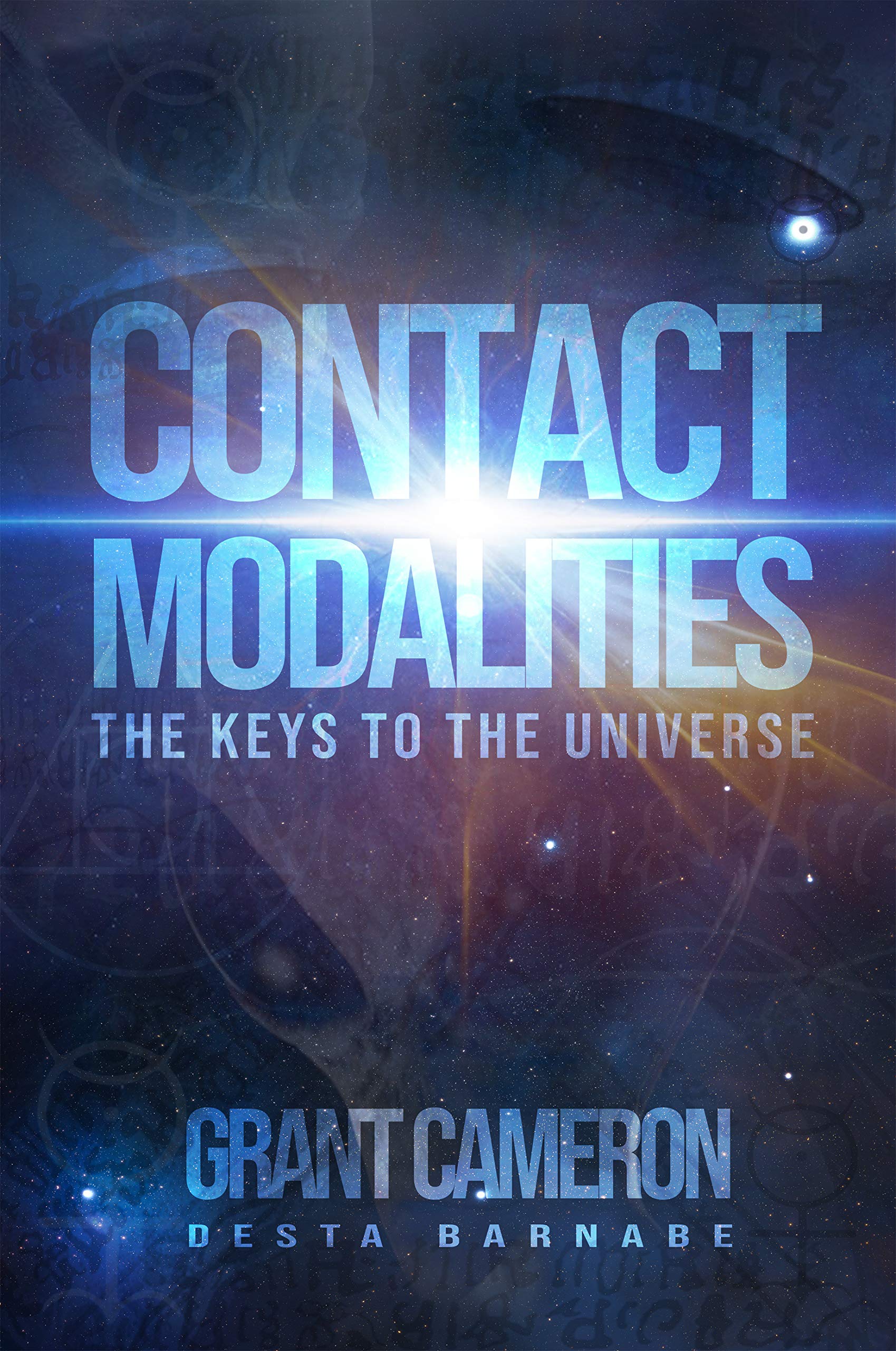 Contact Modalities: The Keys to the Universe (Kindle Edition)