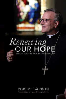 Renewing Our Hope: Essays for the New Evangelization (Paperback)