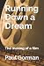 Running Down A Dream: The making of a film