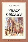 Yalnız Kardeşçe