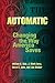 Automatic: Changing the Way...