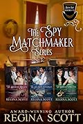 The Spy Matchmaker Series: A Full Set of Warm, Witty Regency Romances