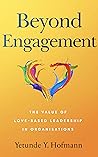 Beyond Engagement: The Value of Love-Based Leadership in Organisations