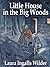 Little House in the Big Woods by Laura Ingalls Wilder