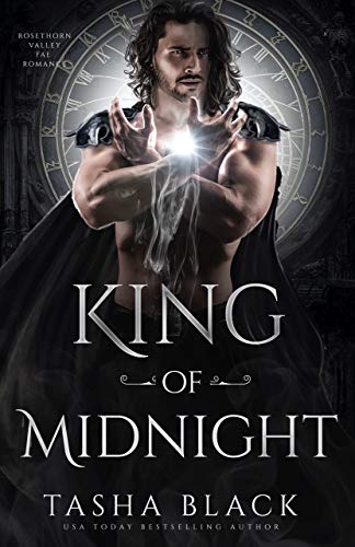 King of Midnight (Rosethorn Valley Fae #1)
