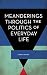 Meanderings Through the Pol...