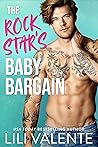 The Rock Star's Baby Bargain by Lili Valente