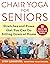 Chair Yoga for Seniors by Lynn Lehmkuhl