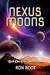 Nexus Moons: Book One of the Tales of Graal