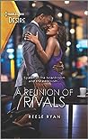 A Reunion of Rivals by Reese Ryan