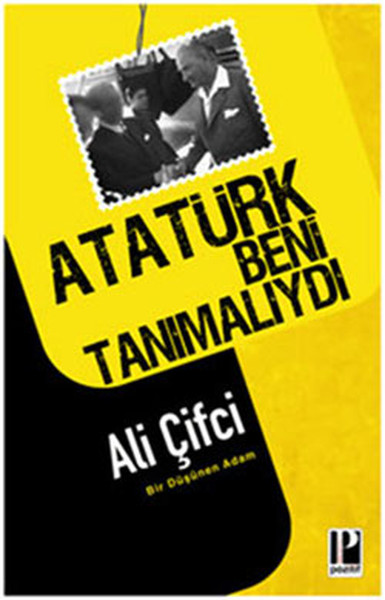 Atatürk Beni Tanımalıydı (Paperback)
