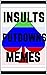 Memes: Insults, Putdowns & Comebacks With The Best Dank Memes EVER - Funny Memes Books 2020 XL Cools