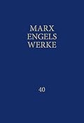 Marx-Engels-Werke Band 40. November 1837 bis August 1844