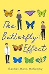 The Butterfly Effect by Rachel Mans McKenny