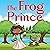 The Frog Prince : Book for ...