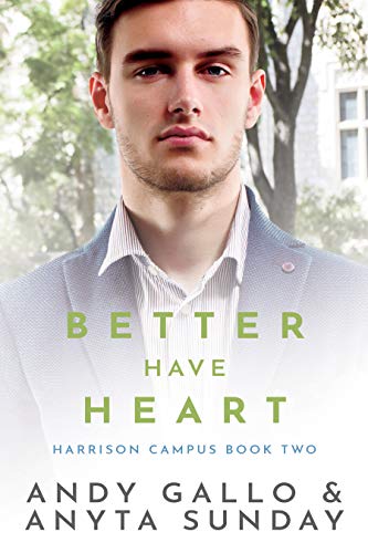 Better Have Heart (Harrison Campus, #2)