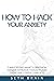 HOW TO HACK YOUR ANXIETY: 2...
