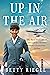 Up in the Air: The Real Sto...