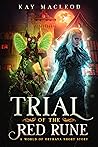 Trial of the Red Rune by Kay MacLeod